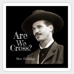 ARE WE CROSS TOMBSTONE QUOTE Sticker